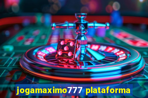jogamaximo777 plataforma
